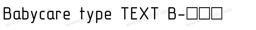 Babycare type TEXT B字体转换 Babycare type TEXT B字体转换